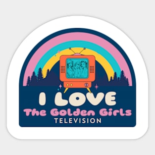 I love Golden Girls Television Sticker